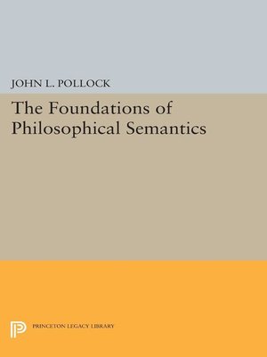 cover image of The Foundations of Philosophical Semantics